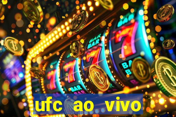 ufc ao vivo assistir online